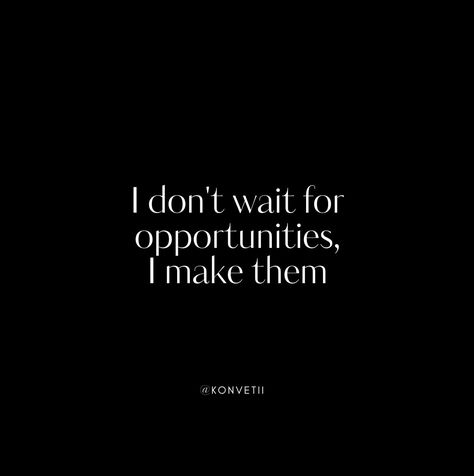 I don't wait for opportunities, I make them✨ Follow us, let's build a community of people actually living not just existing. LinkedIn: @Konvetii Pinterest: @konvetii Instagram: @konvetii #konvetii #everyoneshouldlive #1in400trillion #affirmation #ambition #opportunity #confidence #dailyinspiration #inspiration #mindset #motivational #quoteoftheday #motivationalquotes #success #successful #selfcare #selflove #aesthetic #aesthetics #quotes ⁠#journeytosuccess #goals #successquotes #motivation... I Can Have Anyone I Want Quotes, I Want Quotes, Selflove Aesthetic, Just Existing, Want Quotes, Build A Community, Daily Inspiration, Success Quotes, Quote Of The Day