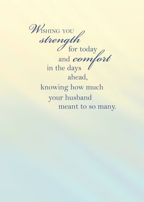 Sympathy Quotes Loss Of Husband by @quotesgram Loss Of Husband Sympathy, Losing A Spouse, Pics With Quotes, Loss Of Husband, Spouse Quotes, Words Of Sympathy, Sympathy Card Messages, Sympathy Quotes, Card Messages