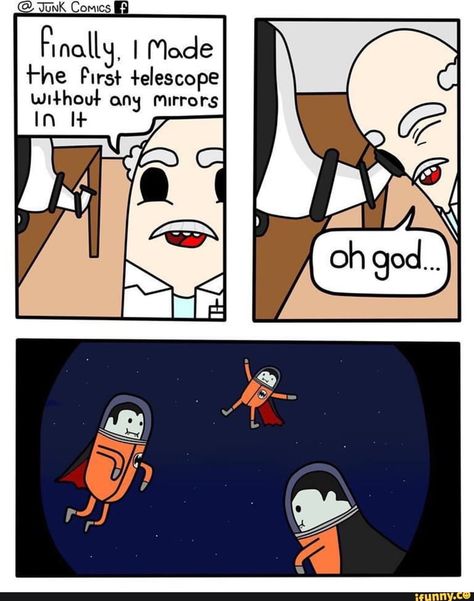 If telescopes use mirrors, we’ll never see space vampires coming. Space Vampire, Meme Comics, Best Funny Pictures, Comic Strip, Best Memes, Popular Memes, Funny Comics, Dankest Memes, Funny Images