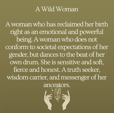 Wild Woman Sisterhood, Wild Women Quotes, Sisterhood Quotes, Wild Feminine, Wild Women Sisterhood, Beauty Confidence, Divine Feminine Spirituality, Truth Seeker, Be Fearless