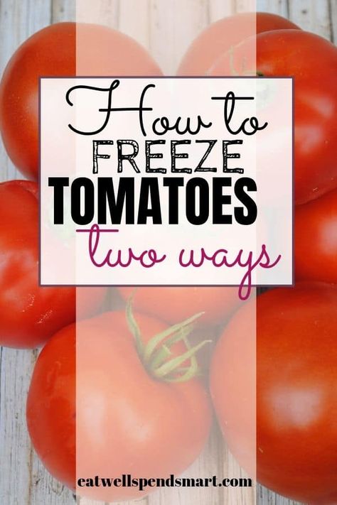 Freezing Cherry Tomatoes, How To Freeze Tomatoes, Preserve Tomatoes, Frugal Hacks, Freezing Tomatoes, Freezing Vegetables, Freezing Fruit, Fresh Tomato Recipes, Types Of Tomatoes