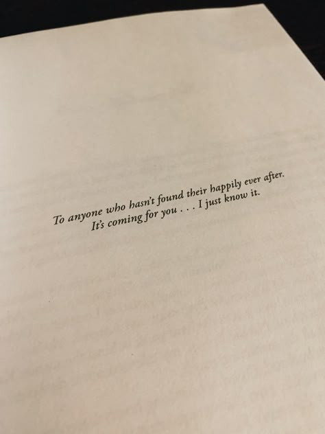 Book Dedication Quotes, Dedication Quotes, Book Dedication, Quotes Books, Romantic Book Quotes, Note To Self Quotes, All Quotes, Self Quotes, Reminder Quotes