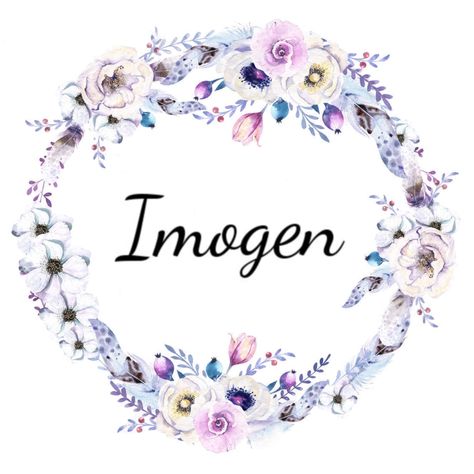 Girls name in floral wreath : IMOGEN Imogen (Celtic) maiden Imogen Name, Baby Girl Name, Girls Names, Cool Baby Names, Baby Names And Meanings, Girl Name, Names With Meaning, Girl Names