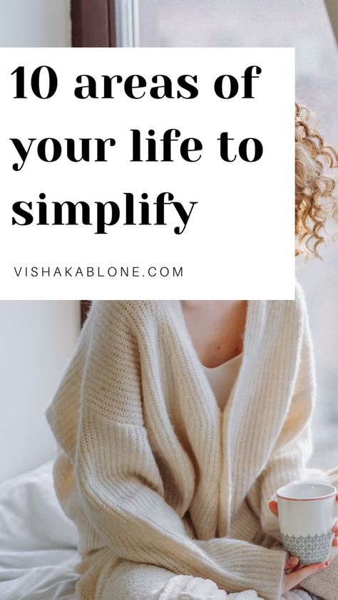 10 areas of your life to simplify Housewife Life, Get Your Life In Order, Living Simple Life, Simple Living Lifestyle, Ayurveda Life, Simplify Life, Life In Order, Slow Lifestyle, Single Mom Life