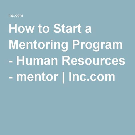 How to Start a Mentoring Program - Human Resources - mentor | Inc.com Mentorship Quote, Nurse Coach, Leadership Characteristics, Nonprofit Startup, Bad Leadership, Mentor Quotes, Welcome Week, Research Article, Outreach Ideas