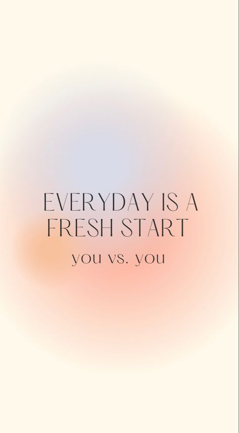 Everyday Motivational Quotes, Everyday Is A Fresh Start Wallpaper, Everyday Is A Fresh Start Quote, Positive Everyday Quotes, Everyday Motivation Wallpaper, Go Out More Aesthetic, Start Wallpaper Aesthetic, Quotes For Everyday Life Motivation, New Beginnings Wallpaper Aesthetic