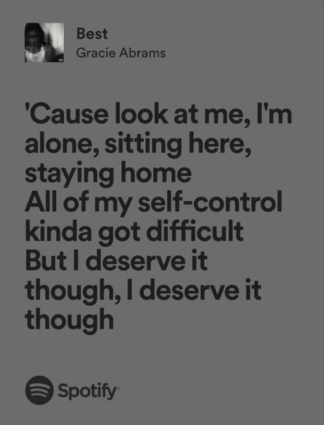 Best Gracie Abrams Lyrics, Best Gracie Abrams, Good Riddance Quotes, Gracie Lyrics, Gracie Abrams Lyrics, Gracie Core, Songs Written, Relatable Lyrics, Good Riddance