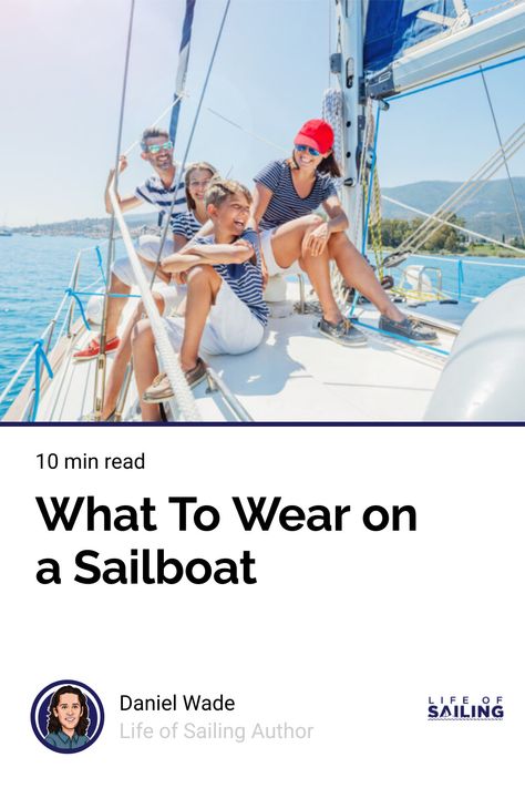 Sailing doesn't necessarily require specific clothing. But the ocean is unpredictable, and coming prepared will protect you from the elements. Sailing Attire For Women, Sailing Outfit Women Summer, Sailboat Outfit Women, Bvi Sailing Outfits, Sailing Outfit Women, Boat Outfit Women, Sailing Attire, What To Wear On A Boat, Sailboat Life