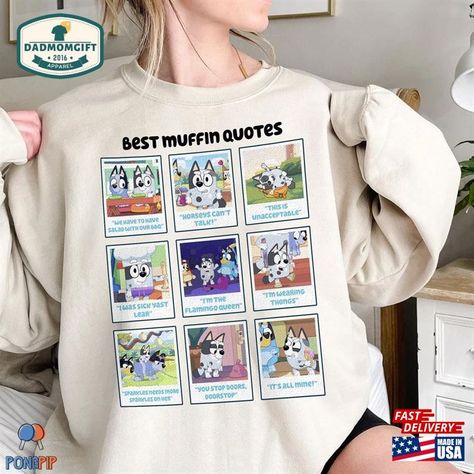 Muffin Quotes Shirt Bluey Best Sweatshirt Gift T-Shirt Hoodie Check more at https://dadmomgift.com/product/muffin-quotes-shirt-bluey-best-sweatshirt-gift-t-shirt-hoodie/ Muffin Quotes, Bingo Funny, Quotes Shirt, Sweatshirts Quotes, Dad Son, Really Cute Outfits, Mama Shirt, Dog Shirt, Preppy Outfits