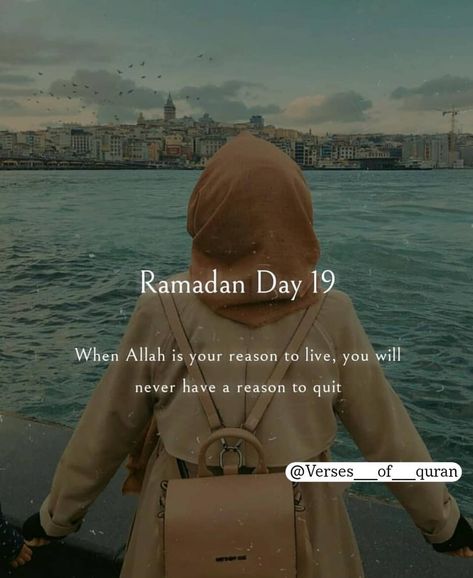 Ramadan Day 19, Ramadan Day, Reasons To Live, Ramadan, Quick Saves