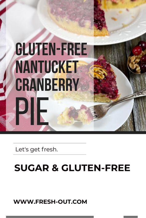 GLUTEN-FREE NANTUCKET CRANBERRY PIE: NANTUCKET PIE, CRANBERRY PIE, GLUTEN-FREE, SUGAR-FREE, HOLIDAY DESSERTS, EASY DESSERTS, CRANBERRIES Gluten Free Nantucket Cranberry Pie, Keto Nantucket Cranberry Pie, Gluten Free Cranberry Desserts, Holiday Desserts Easy, Nantucket Pie, Cranberry Custard Pie, Nantucket Cranberry Pie, Cranberry Pie Filling, Cranberry Pie Recipes