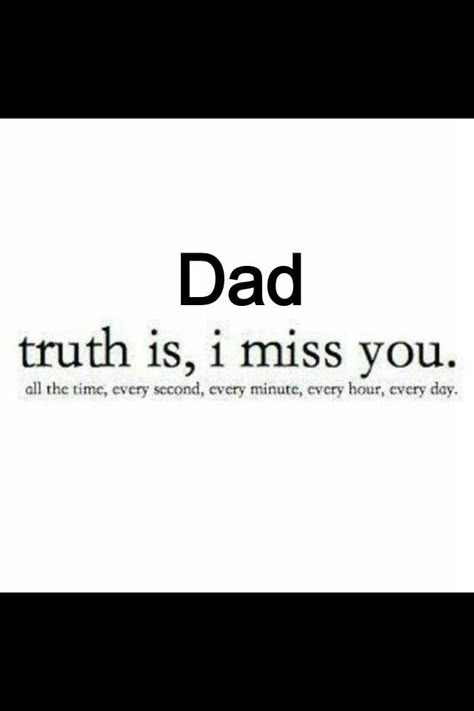 Love you.Miss you more every day Missing Dad In Heaven, Dad In Heaven Quotes, Miss You Dad Quotes, I Miss My Dad, I Miss You Dad, Remembering Dad, Miss My Dad, Dad Love Quotes