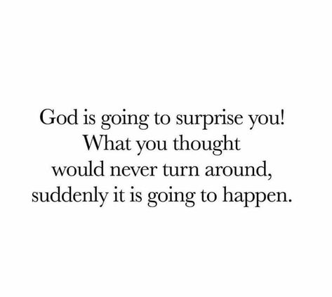 God is going to surprise you! What you thought would never turn around, suddenly it is going to happen. Look Back Quotes, Dont Look Back Quotes, Godly Advice, Back Quotes, Higher Vibration, Prayer Vision Board, The Blood Of Jesus, I Did My Best, Blood Of Jesus