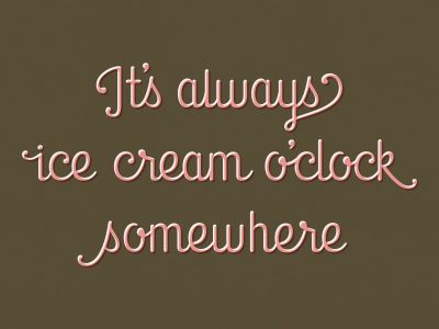 Dribbble - always by Jaime Van Wart Ice Cream Quotes Funny, Cream Quotes, Ice Cream Quotes, Ketchup And Mustard, Ice Cream Stand, Handlettering Quotes, Ice Cream At Home, Ice Cream Social, Love Ice Cream