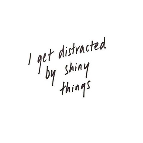 I get distracted by shiny things #jewellery #quote #fashion #StoneHeartsClub www.stoneheartsclub.com Jewelry Quotes Funny, Jbloom Jewelry, Quote Fashion, Fashion Jewelry Quotes, Touchstone Crystal Jewelry, Nail Quotes, Shiny Jewelry, Jewelry Quotes, Shiny Things