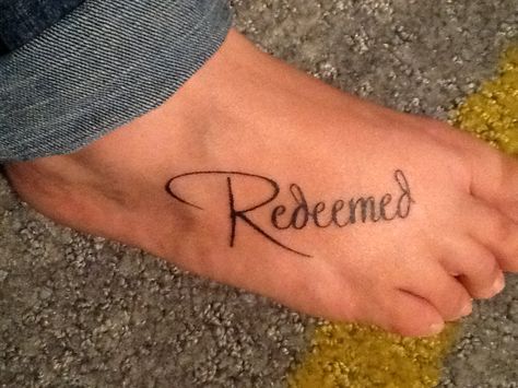 My new tattoo! Christ Redeems! Redeemed Tattoo, Prayer Tattoo, Tattoo Foot, Bts Tattoos, Foot Tattoos For Women, Trendy Tattoo, Foot Tattoo, Trendy Tattoos, Foot Tattoos