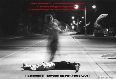 #Radiohead - Street Spirit (Fade Out) - #TheBends - #Lyrics ♪ Fade Out, Radiohead, Inspire Me, Photography