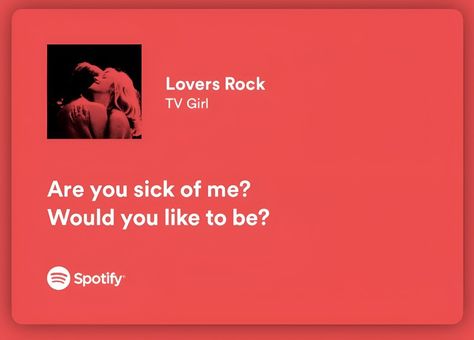 Lovers Rock Lyrics, Converse Lyrics, Tv Girl Lovers Rock, Darling Quotes, Rock Lyrics, Red Quotes, Lovers Rock, Meaningful Lyrics, Lines Quotes