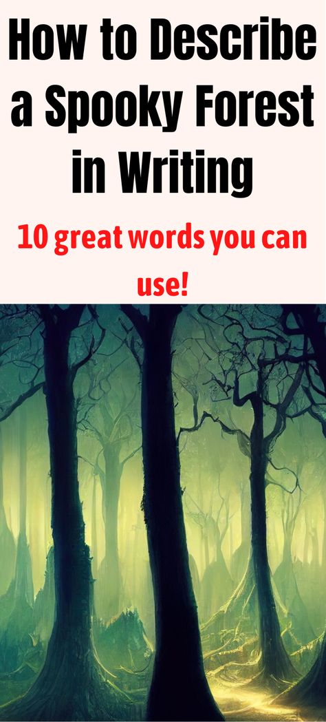 how to describe a spooky forest in writing Words To Describe A Forest, Landscape Description Writing, How To Describe A Forest, How To Describe Magic In Writing, How To Describe A Forest In Writing, Spooky Forest, Short Story Writing Tips, Writing Checks, Mystery Writing