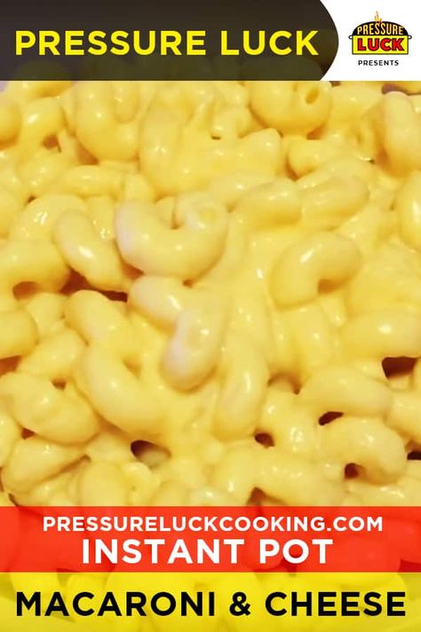 Instant Pot Macaroni, Instant Pot Mac And Cheese, Pressure Luck, Pot Mac And Cheese, Pressure Cooking Recipes, Instant Pot Pasta Recipe, Best Mac, Instant Pot Dinner Recipes, Macaroni Cheese