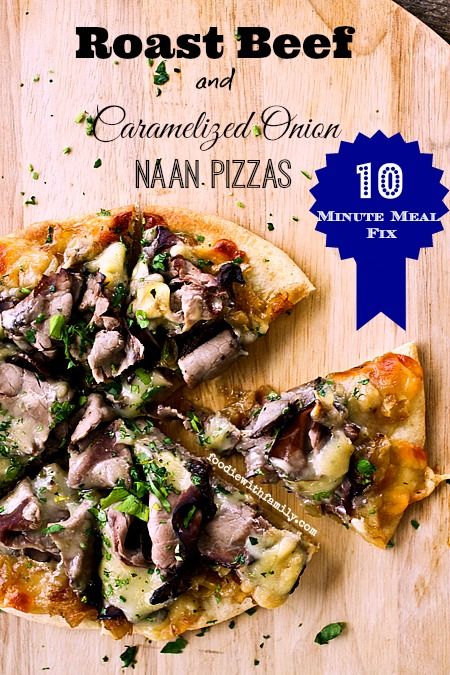 Roast Beef Caramelized Onion Naan Pizzas 10 Minute Meal Fix from foodiewithfamily.com Roast Beef Pizza, Yakimeshi Recipe, 10 Minute Meal, Naan Pizzas, Salt Potatoes, Beef Pizza, Tender Roast Beef, Leftover Roast Beef, 10 Minute Meals