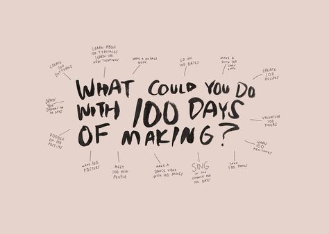 What could you do with 100 days of making? Elle Luna, Recipe Drawing, Photo Prompts, New Dance Video, Making Things, Things Happen, 100th Day, Creative Life, 100 Days