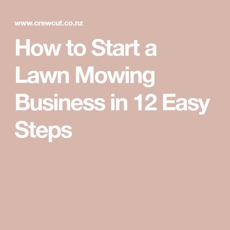 How to Start a Lawn Mowing Business in 12 Easy Steps Mowing Business, Lawn Mowing Business, Business Steps, Lawn Care Business, Lawn Mowing, Landscaping Business, Startup Business Plan, Lawn Equipment, Start Up Business