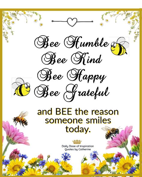 Bee the reason someone smiles today ☺️ 😊 #happy #happiness #feelgood #goodvibes #followforfollowback #follow #me #quotesbycatherine #dailydoseofinspiration Bee Quotes Inspiration, Christian Art Projects, Bee Happy Quotes, Bee Quotes, Bee Family, Bee Pictures, Bee Drawing, Church Bulletin Boards, Church Bulletin