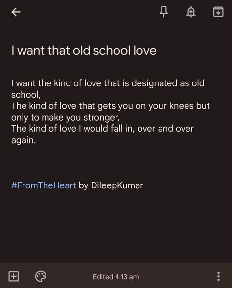 I want the kind of love that is designated as old school,
The kind of love that gets you on your knees but only to make you stronger,
The kind of love I would fall in, over and over again.

#writers #oldschool #love #lovequotes #quotes I Want That Old School Love Quotes, Traditional Love Quotes, I Want To Fall In Love Quotes, Old Love Captions, 90s Love Quotes, 90s Love Aesthetic Quotes, Old Fashion Love Quotes, Old School Love Quotes, School Love Quotes