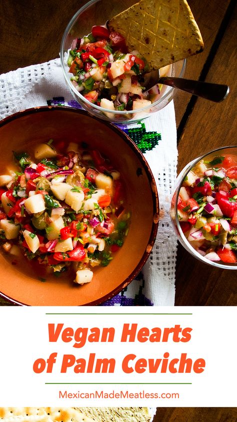 Hearts of Palm Ceviche | Vegan Ecuadorian-Style Ceviche with a Mexican Touch - Mexican Made Meatless™ Hearts Of Palm Ceviche, Vegan Ceviche, Warm Weather Recipes, Vegetarian Mexican Recipes, Ecuadorian Food, Vegetarian Mexican, Heart Of Palm, Ceviche Recipe, Hearts Of Palm