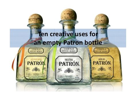 Repurpose Patron Bottle, Repurposed Bottles Liquor, Patron Bottle Crafts Diy, Patron Bottle Crafts, Patron Bottles, Recycling Bottles, Reuse Wine Bottles, Reuse Bottles, Alcohol Bottle Crafts