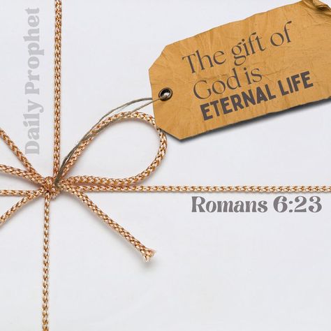 Daily Prophet, Romans 6 23, Christian Posters, Eternal Life, Verses, Bible Verses, Bible, Gifts