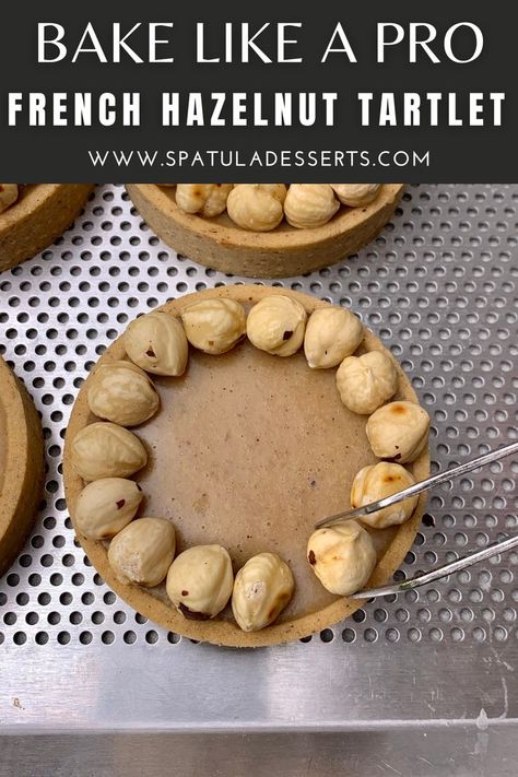 Hazelnut Ganache, Perfect Flaky Pie Crust, Hazelnut Tart, Pastry Case, French Tart, Roasted Hazelnuts, Tartlets Recipe, Chocolate Decoration, Caramel Tart