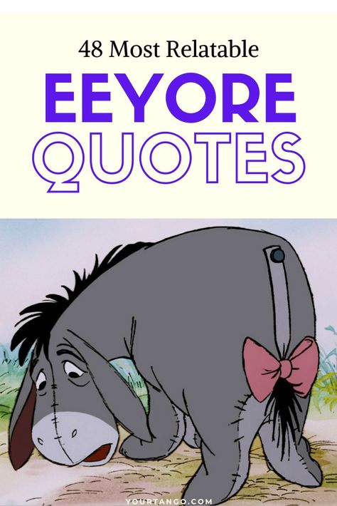 Eeyore Images, Eeyore Tattoo, Eeyore Quotes, Eeyore Pictures, Goodbye Quotes, Bear Quote, Vector Quotes, Winnie The Pooh Quotes, Pooh Quotes