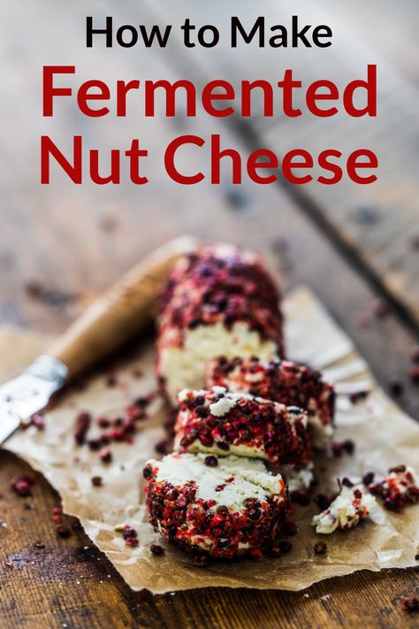 How To Make Fermented Nut Cheese Simple Salads, Raw Cheese, Raw Snacks, Nut Cheese, Vegan Cheese Recipes, Raw Nuts, Nut Milk Bag, Beetroot Powder, Just Eat It