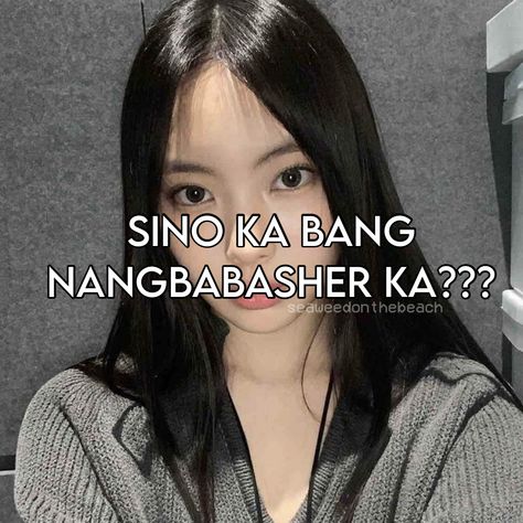 Pogi Mo Naman Idol Memes, Basher Basher Wag Mo Ako, Kpop Pinoy Humor, Kpop Filo Memes, Kpop Filipino Memes, Meme Filo, Crush Memes Funny, Filipino Humor, Corny Quotes