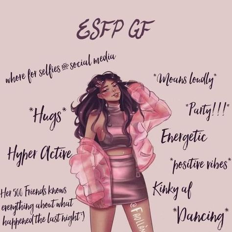 Esfp Boyfriend, Entp Girlfriend, Types Of Girlfriends Drawing, Esfp Aesthetic, Gf Types, Esfp Personality, Writing Inspiration Characters, Gf Goals, Social Media Party