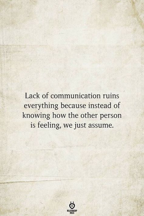 Stop assuming, communicate! Quotes Working, Quotes Future, Communication Quotes, Future Relationship, Quotes Twitter, Quotes Relationship, True Words, Quotes Funny, Meaningful Quotes