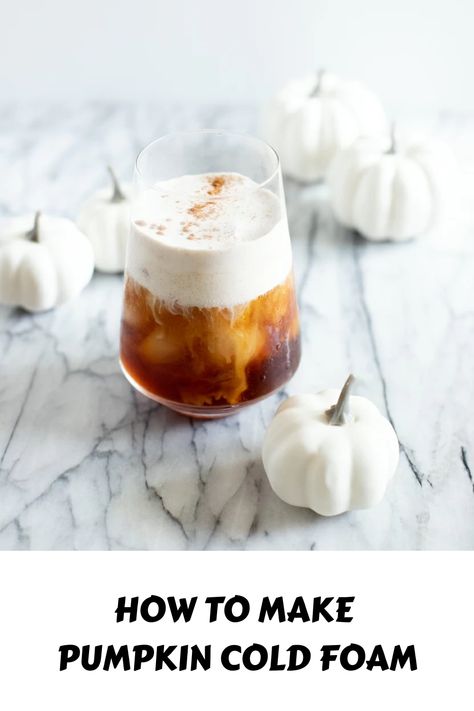 How to Make Pumpkin Cold Foam Pumpkin Pie Cold Foam, Pumpkin Cold Foam Recipe, Pumpkin Spice Cold Foam, Fun Coffee Drinks, Cold Foam Recipe, Pumpkin Cold Foam, Nonalcoholic Drink, Foam Recipe, Pumpkin Cream Cheese Pie