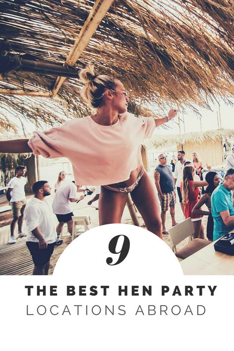 Hen Do Locations, European Hens Party, Hen Party Abroad Ideas, Abroad Hen Party Ideas, Hen Do Ideas Abroad, Hen Party Abroad, Hen Do Abroad, Ibiza Hen Party, Classy Hen Do