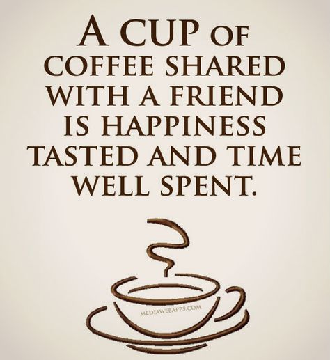 Coffee And Friends Quotes, Coffee Love Quotes, Tea Quotes, Coffee With Friends, Good Morning Coffee, Coffee Is Life, Trendy Quotes, Coffee Date, A Cup Of Coffee