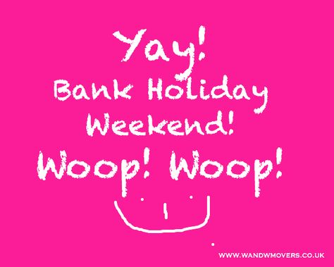 Happy Bank Holiday Weekend, Bank Holiday Weekend Quote, Bank Holiday Quotes, Last Week Of Summer, Fragrance Quote, Opportunity Quotes, Christmas Memes Funny, August Bank Holiday, Happy Long Weekend