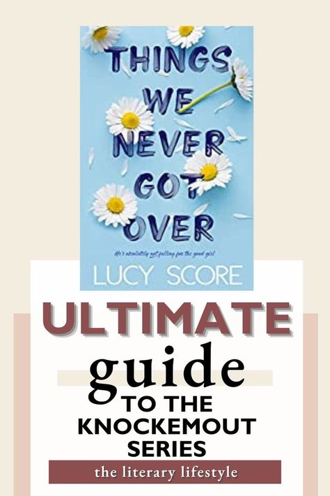 things we never got over my lucy score: ultimate guide to the knockemout series Lucy Score, Romance Series Books, Runaway Bride, Getting Over Him, Small Town Romance, Book Stamp, Book Genres, Romantic Novels, Book Display