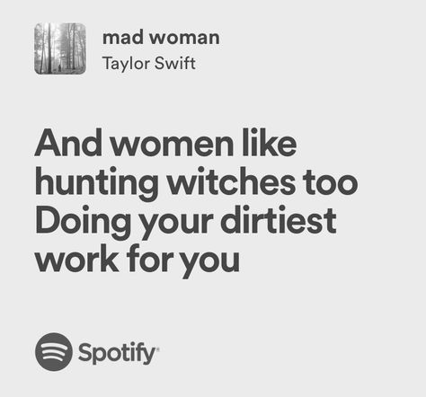 Taylor Swift Feminine Rage, Mad Women Lyrics, Mad Woman Taylor Swift Lyrics, Mad Women Taylor Swift, Mad Woman Aesthetic, Mad Woman Lyrics, Folklore Spotify, Mad Woman Taylor Swift, Insane Woman