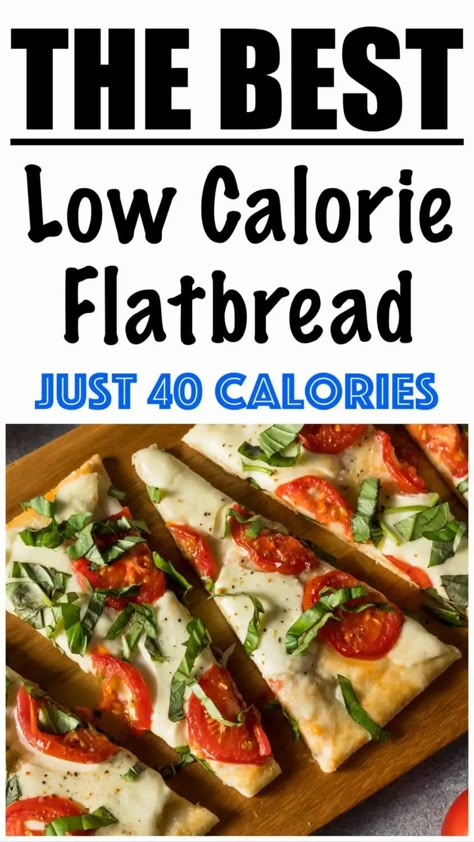 6 Low Calorie Flatbreads! Low Cal Flatbread, Low Calorie Flatbread Pizza, Zero Calorie Foods Recipes, Low Calorie Flatbread Recipes, Low Calorie Flour, Low Calorie Party Food, Low Calorie Pizza Recipes, Super Low Calorie Meals, Low Calorie Flatbread