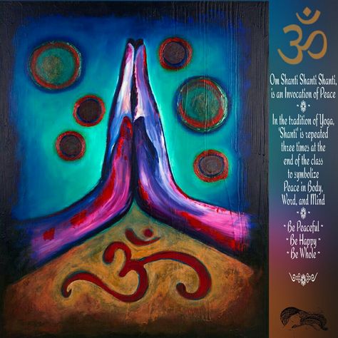 Om Shanti Shanti Shanti, is an Invocation of Peace ~❁~ In the tradition of Yoga… Paz Hippie, Namaste Hands, Hands Painting, Deco Spa, Om Symbol Art, Yoga Kunst, Namaste Art, Yoga Studio Design, Zen Meditation