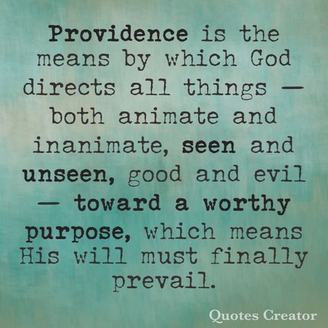 God's Providence Quotes, Providence Quotes, Language Quotes, Beautiful Prayers, Quote Creator, Church Quotes, Three Words, Good And Evil, Writing Quotes