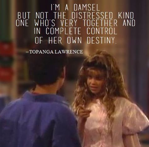 Topanga Lawrence, Boy Meets World Quotes, Wolf Boy, Cory And Topanga, World Quotes, Senior Quotes, Boy Meets World, Quotes About Motherhood