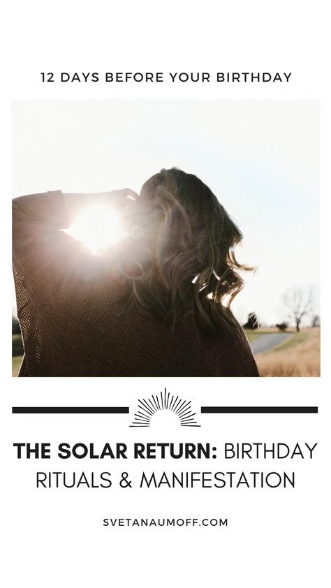 The Solar Return: 12 Birthday Rituals Full Moon Birthday Ritual, Birthday Rituals For Women, Birthday Rituals Magick, Spiritual Birthday Rituals, Magical Evening Rituals, Birthday Rituals Wicca, Birthday Rituals, Witchy Rituals, Spiritual Birthday