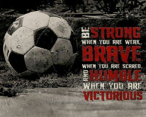 Strong/brave/humble/victorious Soccer Invitations, Soccer Sayings, Soccer Decorations, Soccer Locker, Soccer Manager, Soccer Things, Inspirational Soccer Quotes, Soccer Tees, Locker Decorations